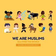 We are Muslims (All over the world!)