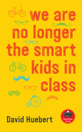 We Are No Longer the Smart Kids in Class: Volume 14