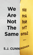 We Are Not The Same: A Contemporary Novel