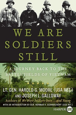 We Are Soldiers Still: A Journey Back to the Battlefields of Vietnam - Moore, Harold G, and Galloway, Joseph L