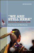 We Are Still Here: American Indians Since 1890