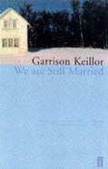 We Are Still Married - Keillor, Garrison