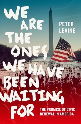 We Are the Ones We Have Been Waiting For - Levine, Peter