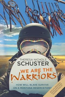 We Are the Warriors - Schuster, Theresa Nichols