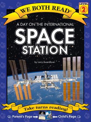We Both Read-A Day on the International Space Station - Swerdlove, Larry