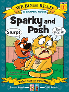 We Both Read-Sparky and Posh