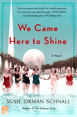 We Came Here to Shine - Schnall, Susie Orman