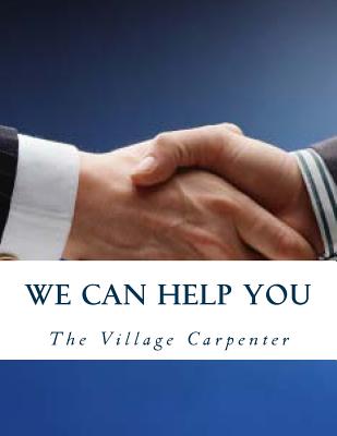 We Can Help You - Carpenter, The Village, and Emerson, Charles Lee
