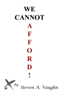 We Cannot Afford!