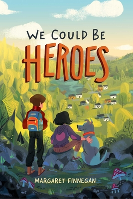 We Could Be Heroes - Finnegan, Margaret