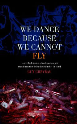 We Dance Because We Cannot Fly - Chevreau, Guy