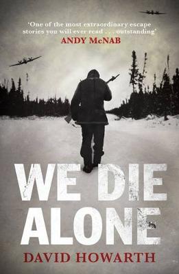 We Die Alone - Howarth, David, and McNab, Andy (Introduction by)