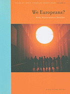 We Europeans?: Media, Representations, Identities