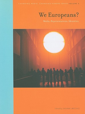 We Europeans?: Media, Representations, Identities - Uricchio, William