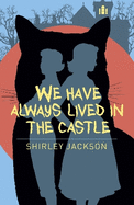 We Have Always Lived In The Castle