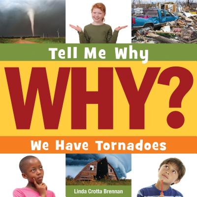 We Have Tornadoes - Brennan, Linda Crotta, and Weber, Adam (Narrator)