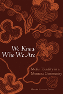 We Know Who We Are: Mtis Identity in a Montana Community