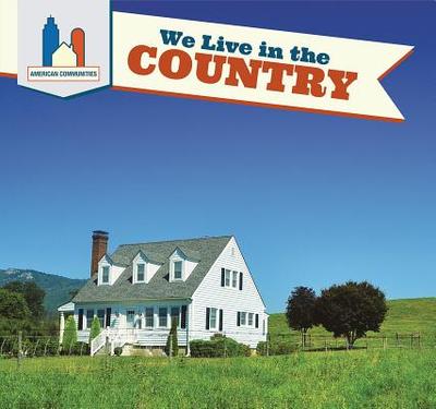 We Live in the Country - Austen, Mary