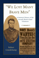 "We Lost Many Brave Men" A Statistical History of the Seventh Rhode Island Volunteers