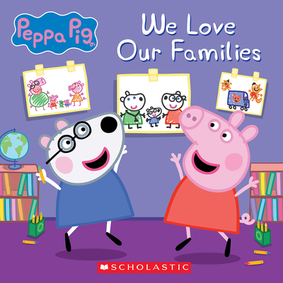 We Love Our Families (Peppa Pig) - Auerbach, Annie