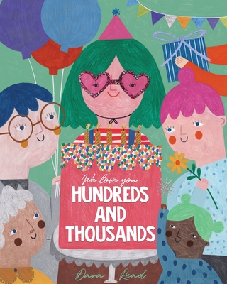 We Love You Hundreds and Thousands: A Children's Picture Book About Foster Care and Adoption - Read, Dara