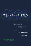 We-Narratives: Collective Storytelling in Contemporary Fiction