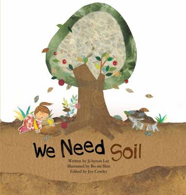 We Need Soil! - Lee, Ji-Hyeon, and Cowley, Joy (Editor)