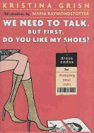 We Need to Talk. But First, Do You Like My Shoes?: Dress Codes for Dumping Your Man
