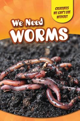 We Need Worms - Hayes, Amy