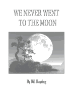 We Never Went to the Moon: America's Thirty Billion Dollar Swindle!