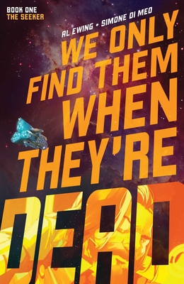 We Only Find Them When They're Dead Vol. 1, 1 - Ewing, Al, and Di Meo, Simone (Illustrator)