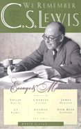 We Remember C.S. Lewis: Essays & Memoirs - Graham, David, MD, MPH (Editor), and Yancey, Philip, and Packer, J I, Prof., PH.D