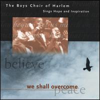 We Shall Overcome - The Boys Choir of Harlem