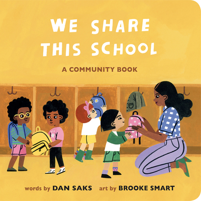 We Share This School: A Community Book - Saks, Dan