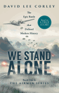 We Stand Alone: The Airmen Series