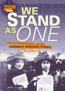 We Stand as One: The International Ladies Garment Workers Strike, New York, 1909
