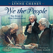 We the People: The Story of Our Constitution - Cheney, Lynne