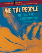 We the People: Writing the Constitution