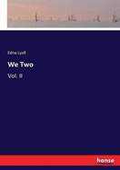 We Two: Vol. II