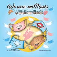 We Wear our Masks & Wash our Hands