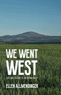 We Went West: Civil War Soldiers of the Yakima Valley