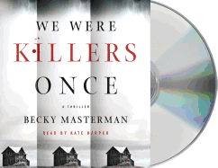 We Were Killers Once: A Thriller