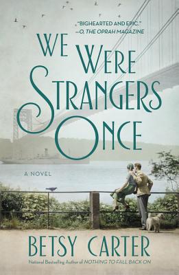 We Were Strangers Once - Carter, Betsy