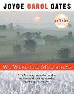 We Were the Mulvaneys - Oates, Joyce Carol, and Adams, J Todd (Read by)