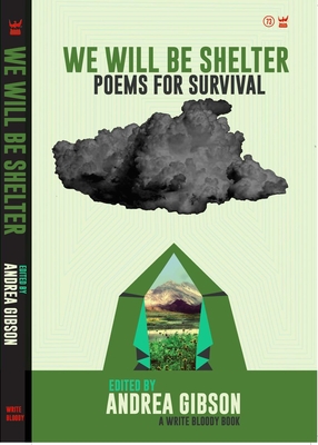 We Will Be Shelter: Poems for Survival - Gibson, Andrea (Editor)