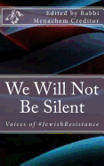 We Will Not Be Silent: Voices of the #Jewishresistance