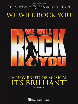 We Will Rock You: The Musical by Queen and Ben Elton - Elton, Ben (Composer), and Queen