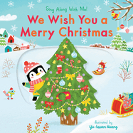 We Wish You a Merry Christmas: Sing Along with Me!