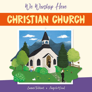 We Worship Here: Christian Church