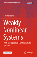 Weakly Nonlinear Systems: With Applications in Communications Systems